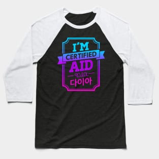 I'M CERTIFIED DIA AID Baseball T-Shirt